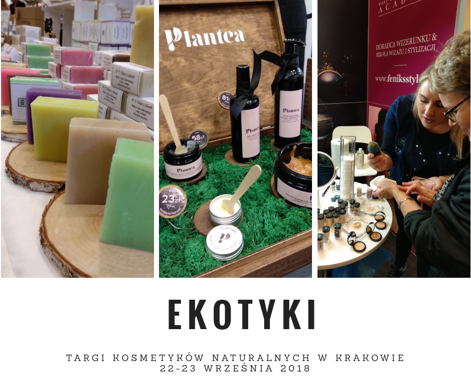 Targi Kosmetyków Naturalnych Ekotyki w Krakowie [wrzesień 2018]